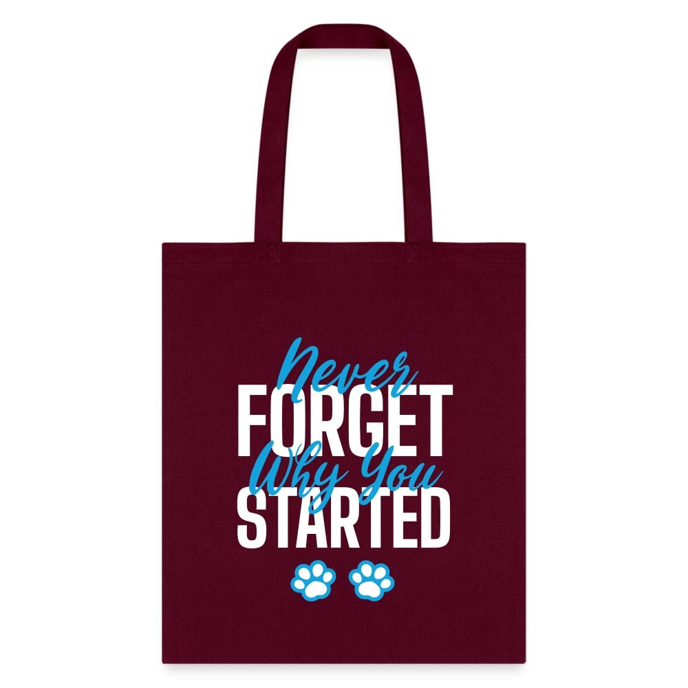 Never Forget Why You Started Veterinary Medicine Cotton Tote Bag