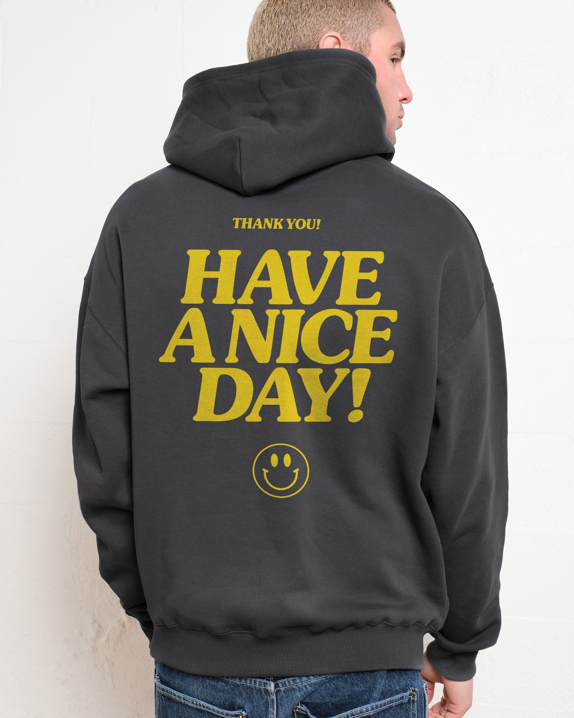 Have A Nice Day Unisex Graphic Hoodie - 90s Boxy Fit, 340gsm Cotton-Poly