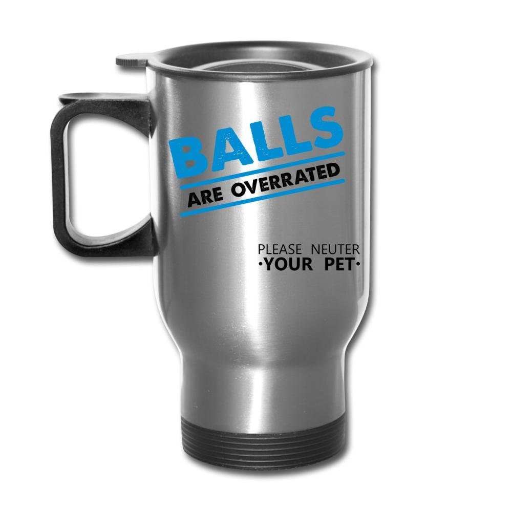 Balls are overrated 14oz Stainless Steel Travel Mug Veterinary Vet Tech Gift