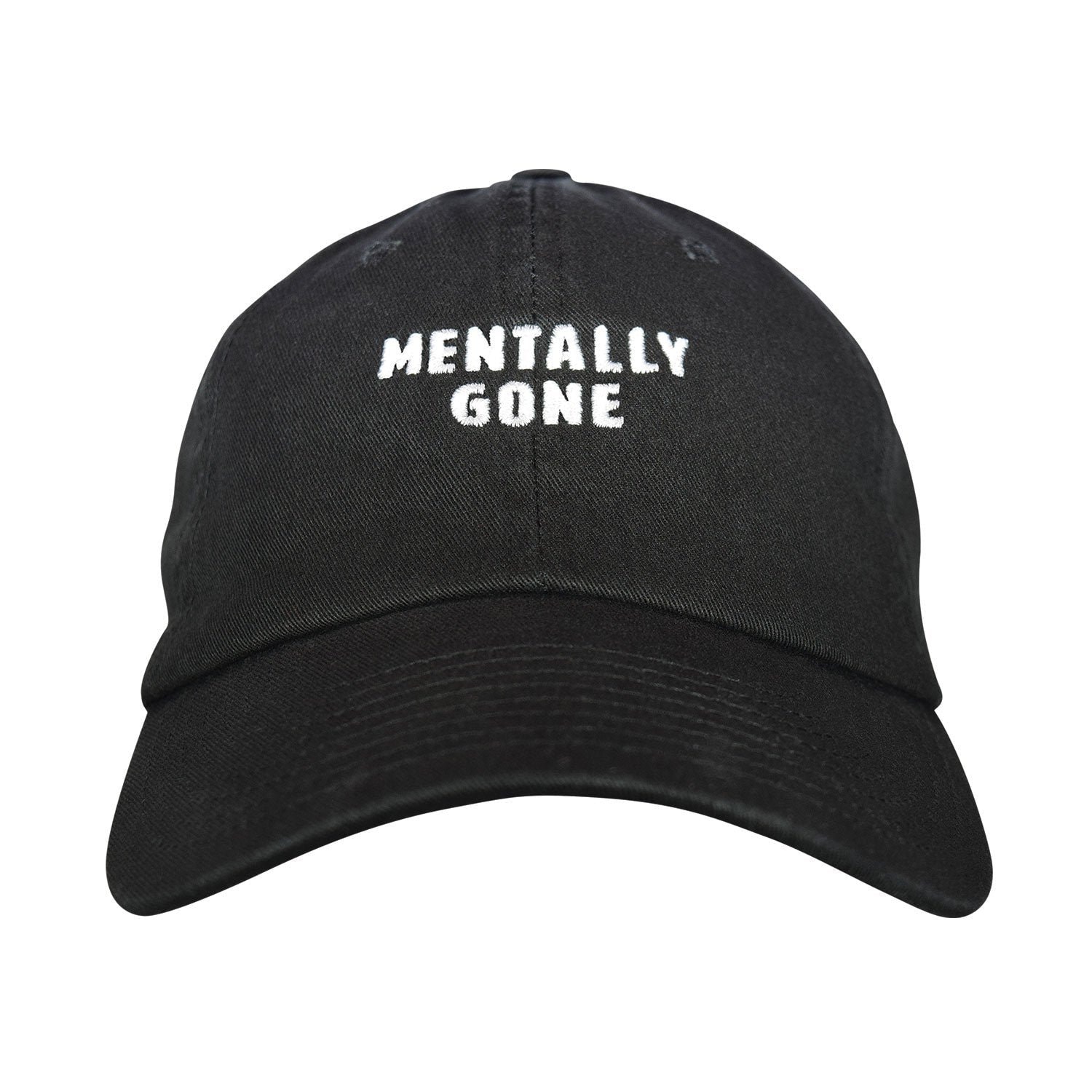 Mentally Gone Dad Hat - Embroidered Unstructured Cotton Twill Adjustable