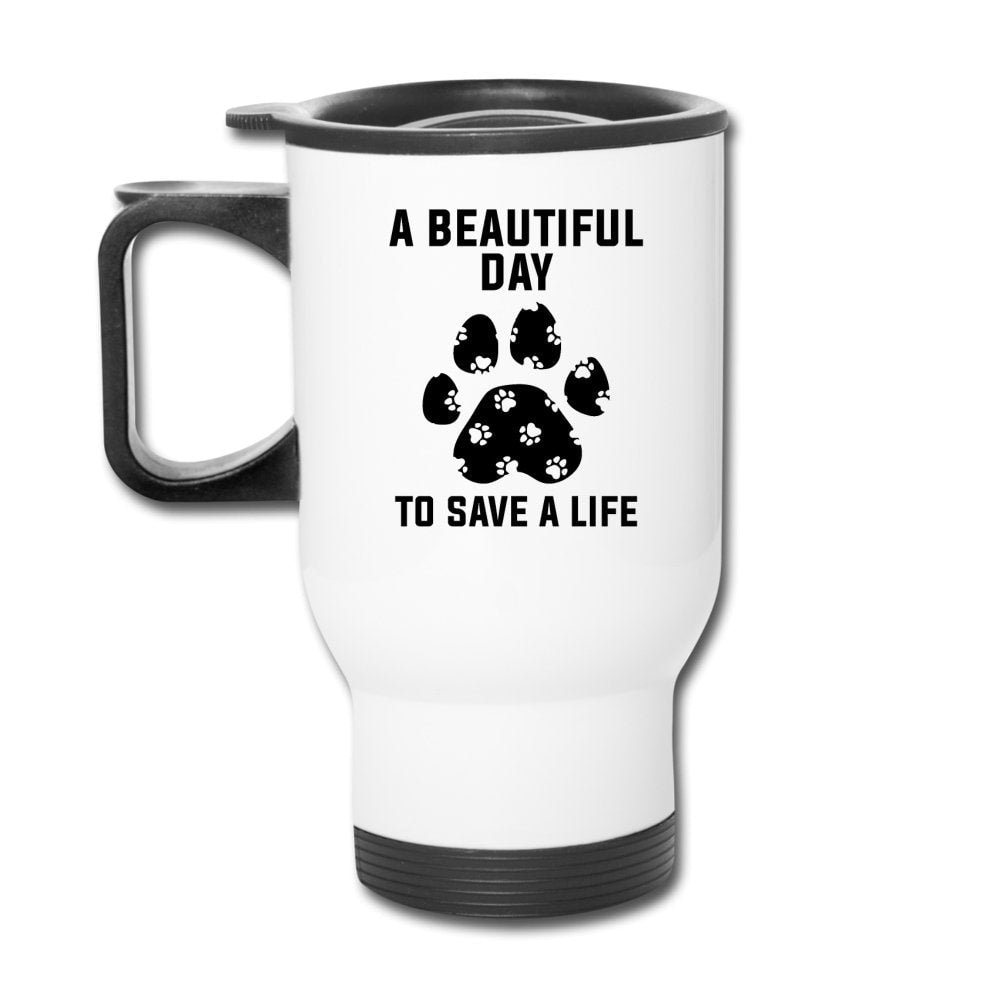 A Beautiful Day to Save a Life 14oz Veterinary Travel Mug Stainless Steel
